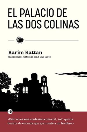 EL PALACIO DE LAS DOS COLINAS | 9788412968965 | KATTAN, KARIM | Llibreria La Font de Mimir - Llibreria online Barcelona - Comprar llibres català i castellà