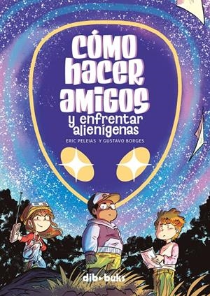 CÓMO HACER AMIGOS Y ENFRENTAR ALIENÍGENAS | 9788418266591 | BORGES, GUSTAVO/PELEIAS, ERIC | Llibreria La Font de Mimir - Llibreria online Barcelona - Comprar llibres català i castellà