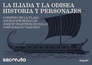 LA ILÍADA Y LA ODISEA. HISTORIA Y PERSONAJES | 9791399253917 | DE LA PLAZA ESCUDERO, LORENZO/MORALES GÓMEZ, ADORACIÓN/MARTÍNEZ MURILLO, JOSÉ MARÍA/VAQUERO IBARRA,  | Llibreria La Font de Mimir - Llibreria online Barcelona - Comprar llibres català i castellà