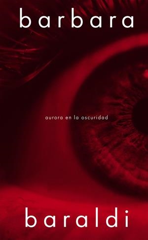 AURORA EN LA OSCURIDAD | 9788419154415 | BARALDI, BARBARA | Llibreria La Font de Mimir - Llibreria online Barcelona - Comprar llibres català i castellà