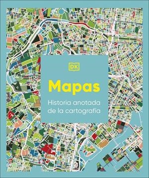 MAPAS: HISTORIA ANOTADA DE LA CARTOGRAFÍA | 9780241804582 | DK | Llibreria La Font de Mimir - Llibreria online Barcelona - Comprar llibres català i castellà