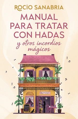 MANUAL PARA TRATAR CON HADAS Y OTROS INCORDIOS MÁGICOS | 9788466685061 | SANABRIA, ROCÍO | Llibreria La Font de Mimir - Llibreria online Barcelona - Comprar llibres català i castellà