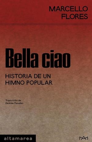 BELLA CIAO | 9788410435292 | FLORES, MARCELLO | Llibreria La Font de Mimir - Llibreria online Barcelona - Comprar llibres català i castellà