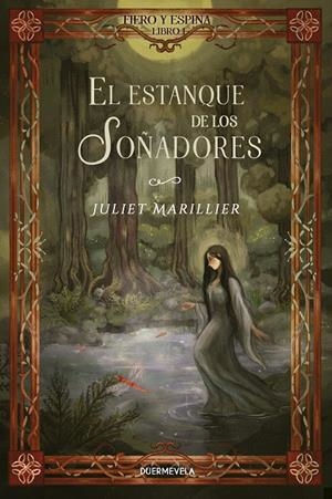 EL ESTANQUE DE LOS SOÑADORES | 9791399190205 | MARILLIER, JULIET | Llibreria La Font de Mimir - Llibreria online Barcelona - Comprar llibres català i castellà