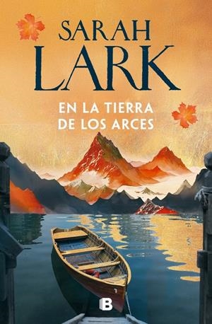 EN LA TIERRA DE LOS ARCES (SUEÑOS DE CANADÁ 1) | 9788466685238 | LARK, SARAH | Llibreria La Font de Mimir - Llibreria online Barcelona - Comprar llibres català i castellà