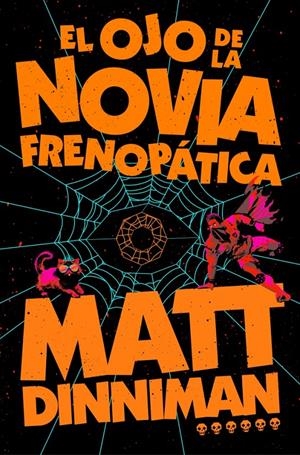 EL OJO DE LA NOVIA FRENOPÁTICA (CARL EL MAZMORRERO 6) | 9788410466470 | DINNIMAN, MATT | Llibreria La Font de Mimir - Llibreria online Barcelona - Comprar llibres català i castellà