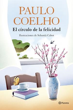 EL CÍRCULO DE LA FELICIDAD | 9788408324539 | COELHO, PAULO | Llibreria La Font de Mimir - Llibreria online Barcelona - Comprar llibres català i castellà
