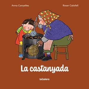 LA CASTANYADA | 9788424678104 | CANYELLES ROCA, ANNA | Llibreria La Font de Mimir - Llibreria online Barcelona - Comprar llibres català i castellà
