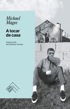 A TOCAR DE CASA | 9788419515346 | MAGEE, MICHAEL | Llibreria La Font de Mimir - Llibreria online Barcelona - Comprar llibres català i castellà