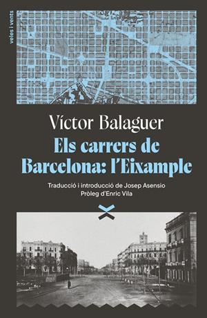 ELS CARRERS DE BARCELONA: L'EIXAMPLE | 9791399251708 | BALAGUER I CIRERA, VÍCTOR | Llibreria La Font de Mimir - Llibreria online Barcelona - Comprar llibres català i castellà