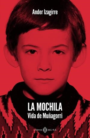 LA MOCHILA | 9791387839505 | IZAGIRRE OLAIZOLA, ANDER | Llibreria La Font de Mimir - Llibreria online Barcelona - Comprar llibres català i castellà