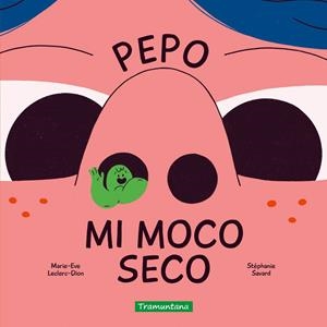 PEPO MI MOCO SECO | 9791387884222 | LECLERC-DION, MARIE-EVE | Llibreria La Font de Mimir - Llibreria online Barcelona - Comprar llibres català i castellà
