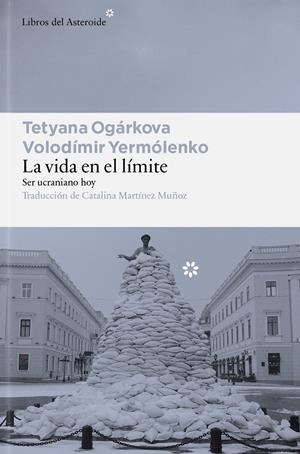 LA VIDA EN EL LÍMITE | 9791388056185 | OGÁRKOVA, TETYANA/YERMÓLENKO, VOLODÍMIR | Llibreria La Font de Mimir - Llibreria online Barcelona - Comprar llibres català i castellà
