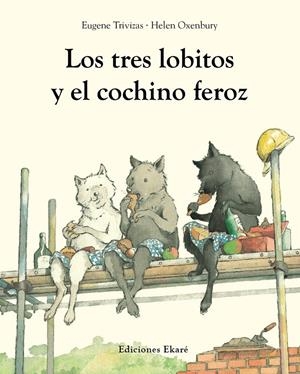 LOS TRES LOBITOS Y EL COCHINO FEROZ | 9791399181944 | TRIVIZAS, EUGENE | Llibreria La Font de Mimir - Llibreria online Barcelona - Comprar llibres català i castellà