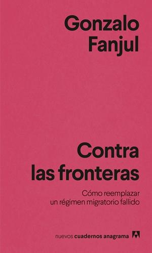 CONTRA LAS FRONTERAS | 9788433951076 | FANJUL, GONZALO | Llibreria La Font de Mimir - Llibreria online Barcelona - Comprar llibres català i castellà