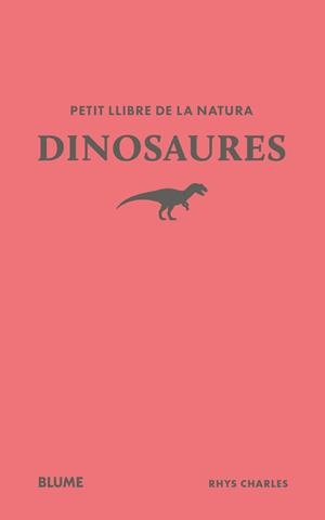 PETIT LLIBRE DE LA NATURA. DINOSAURES | 9791388023477 | CHARLES, RHYS | Llibreria La Font de Mimir - Llibreria online Barcelona - Comprar llibres català i castellà