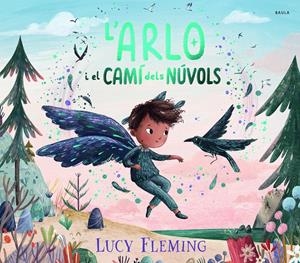 L'ARLO I EL CAMÍ DELS NÚVOLS | 9788447956258 | FLEMING, LUCY | Llibreria La Font de Mimir - Llibreria online Barcelona - Comprar llibres català i castellà