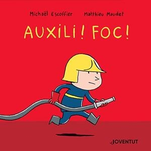 AUXILI! FOC! | 9788426148209 | ESCOFFIER, MICHAËL | Llibreria La Font de Mimir - Llibreria online Barcelona - Comprar llibres català i castellà