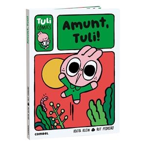AMUNT, TULI! | 9788411584036 | PEDREÑO CRIADO, RUT/KLEIN CARULLA, KATIA | Llibreria La Font de Mimir - Llibreria online Barcelona - Comprar llibres català i castellà