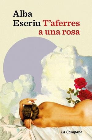 T'AFERRES A UNA ROSA | 9791387564674 | ESCRIU ROCA, ALBA | Llibreria La Font de Mimir - Llibreria online Barcelona - Comprar llibres català i castellà