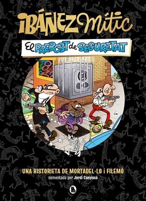 IBÁÑEZ MÍTIC 2 - EL PREBOST DE SEGURETAT | 9788402431943 | IBÁÑEZ, FRANCISCO | Llibreria La Font de Mimir - Llibreria online Barcelona - Comprar llibres català i castellà