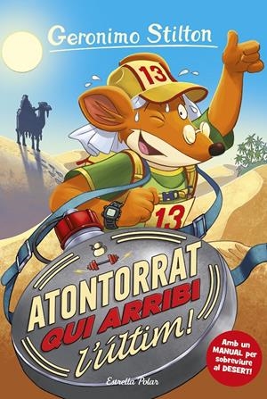 ATONTORRAT QUI ARRIBI L'ÚLTIM | 9788413891675 | STILTON, GERONIMO | Llibreria La Font de Mimir - Llibreria online Barcelona - Comprar llibres català i castellà