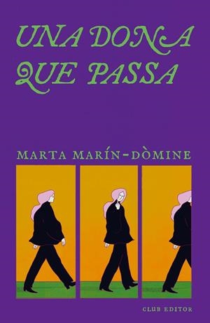 UNA DONA QUE PASSA | 9788473295321 | MARÍN-DÒMINE, MARTA | Llibreria La Font de Mimir - Llibreria online Barcelona - Comprar llibres català i castellà