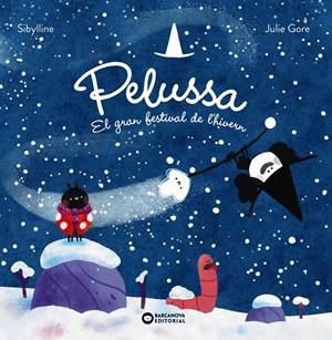 PELUSSA. EL GRAN FESTIVAL DE L'HIVERN | 9788448967840 | SILBYLLINE | Llibreria La Font de Mimir - Llibreria online Barcelona - Comprar llibres català i castellà