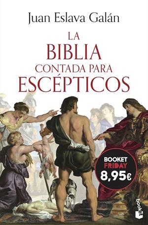 LA BIBLIA CONTADA PARA ESCÉPTICOS | 9788408326793 | ESLAVA GALÁN, JUAN | Llibreria La Font de Mimir - Llibreria online Barcelona - Comprar llibres català i castellà