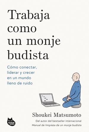 TRABAJA COMO UN MONJE BUDISTA | 9788410427594 | MATSUMOTO, SHOUKEI | Llibreria La Font de Mimir - Llibreria online Barcelona - Comprar llibres català i castellà