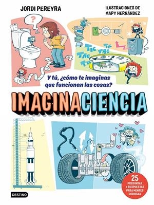 IMAGINACIENCIA | 9788408326403 | PEREYRA, JORDI/HERNÁNDEZ, MAPY | Llibreria La Font de Mimir - Llibreria online Barcelona - Comprar llibres català i castellà
