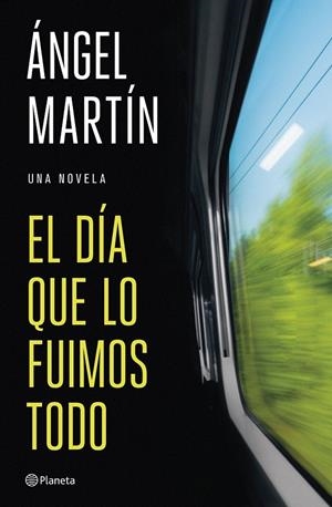 EL DÍA QUE LO FUIMOS TODO | 9788408327134 | MARTÍN, ÁNGEL | Llibreria La Font de Mimir - Llibreria online Barcelona - Comprar llibres català i castellà
