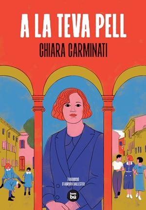 A LA TEVA PELL | 9788410860513 | CARMINATI, CHIARA | Llibreria La Font de Mimir - Llibreria online Barcelona - Comprar llibres català i castellà