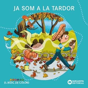 JA ARRIBA LA TARDOR | 9788448969233 | BALDÓ, ESTEL/GIL, ROSA/SOLIVA, MARIA | Llibreria La Font de Mimir - Llibreria online Barcelona - Comprar llibres català i castellà