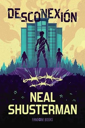 DESCONEXIÓN | 9788419831910 | SHUSTERMAN, NEAL | Llibreria La Font de Mimir - Llibreria online Barcelona - Comprar llibres català i castellà