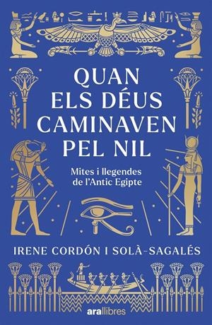 QUAN ELS DÉUS CAMINAVEN PEL NIL | 9788411732437 | CORDÓN SOLÀ-SAGALÉS, IRENE | Llibreria La Font de Mimir - Llibreria online Barcelona - Comprar llibres català i castellà