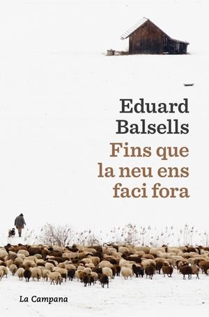 FINS QUE LA NEU ENS FACI FORA | 9791387564285 | BALSELLS, EDUARD | Llibreria La Font de Mimir - Llibreria online Barcelona - Comprar llibres català i castellà