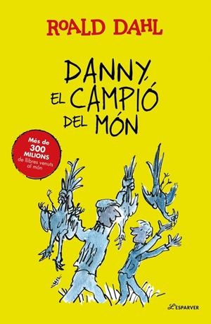 DANNY, EL CAMPIÓ DEL MÓN | 9791388277276 | DAHL, ROALD | Llibreria La Font de Mimir - Llibreria online Barcelona - Comprar llibres català i castellà