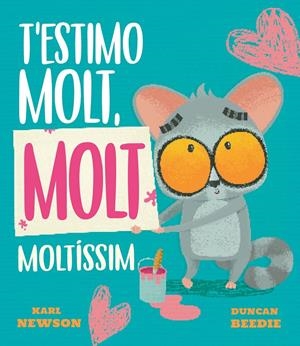T'ESTIMO MOLT, MOLT MOLTÍSSIM | 9788419912688 | NEWSON, KARL | Llibreria La Font de Mimir - Llibreria online Barcelona - Comprar llibres català i castellà