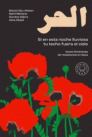 SI EN ESTA NOCHE LLUVIOSA TU TECHO FUERA EL CIELO | 9791388154935 | ABU AKLEEN, BATOOL/MOHANA, NAHIL/OBAID, ALA'A/SABRA, SONDOS | Llibreria La Font de Mimir - Llibreria online Barcelona - Comprar llibres català i castellà