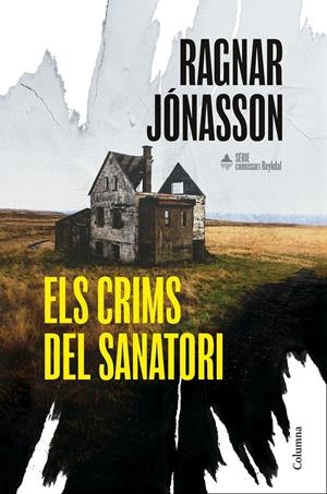 ELS CRIMS DEL SANATORI (SÈRIE COMISSARI REYKDAL 1) | 9788466435574 | JÓNASSON, RAGNAR | Llibreria La Font de Mimir - Llibreria online Barcelona - Comprar llibres català i castellà