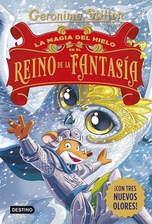 LA MAGIA DEL HIELO EN EL REINO DE LA FANTASÍA | 9788408321231 | STILTON, GERONIMO | Llibreria La Font de Mimir - Llibreria online Barcelona - Comprar llibres català i castellà