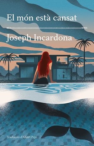 EL MÓN ESTÀ CANSAT | 9788417353766 | INCARDONA, JOSEPH | Llibreria La Font de Mimir - Llibreria online Barcelona - Comprar llibres català i castellà