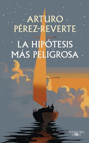 LA HIPÓTESIS MÁS PELIGROSA | 9791387846008 | PÉREZ-REVERTE, ARTURO | Llibreria La Font de Mimir - Llibreria online Barcelona - Comprar llibres català i castellà
