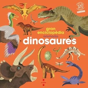GRAN ENCICLOPÈDIA ANIMADA. DINOSAURES | 9788466160568 | KECIR-LEPETIT, EMMANUELLE | Llibreria La Font de Mimir - Llibreria online Barcelona - Comprar llibres català i castellà
