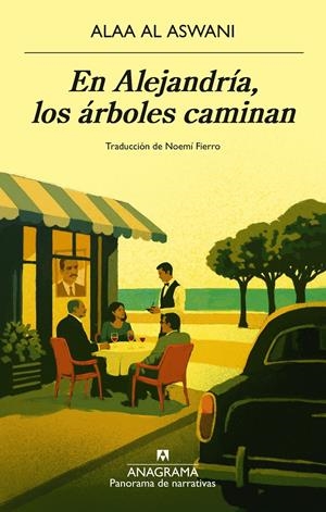 EN ALEJANDRÍA, LOS ÁRBOLES CAMINAN | 9788433951106 | AL ASWANI, ALAA | Llibreria La Font de Mimir - Llibreria online Barcelona - Comprar llibres català i castellà