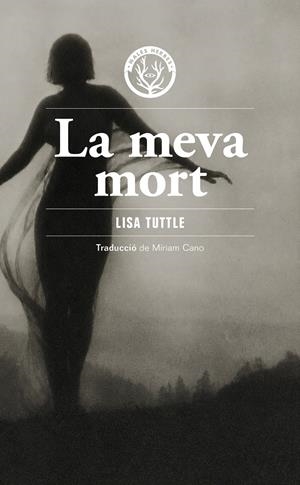 LA MEVA MORT | 9791399156980 | TUTTLE, LISA | Llibreria La Font de Mimir - Llibreria online Barcelona - Comprar llibres català i castellà