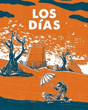 LOS DÍAS | 9788467986013 | AGUSTIN COMOTTO | Llibreria La Font de Mimir - Llibreria online Barcelona - Comprar llibres català i castellà