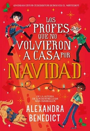 LOS PROFES QUE NO VOLVIERON A CASA POR NAVIDAD | 9791387574710 | BENEDICT, ALEXANDRA | Llibreria La Font de Mimir - Llibreria online Barcelona - Comprar llibres català i castellà