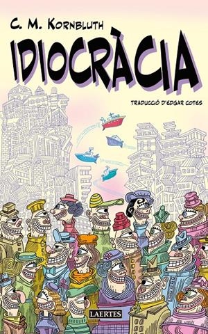 IDIOCRÀCIA | 9791388397073 | KORNBLUTH, C(YRIL) M. | Llibreria La Font de Mimir - Llibreria online Barcelona - Comprar llibres català i castellà